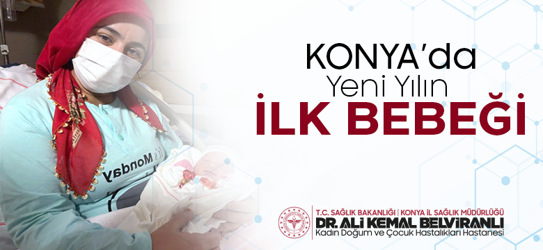 Konya'da Yeni Yılın İlk Bebeği
